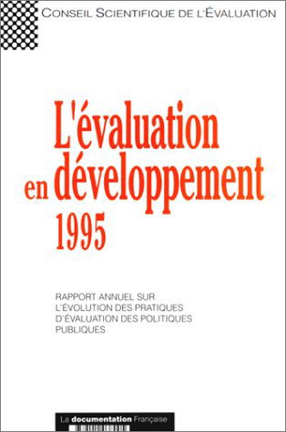L'évaluation en développement 1995 : rapport annuel sur l'évolution des pratiques d'évaluation des politiques publiques