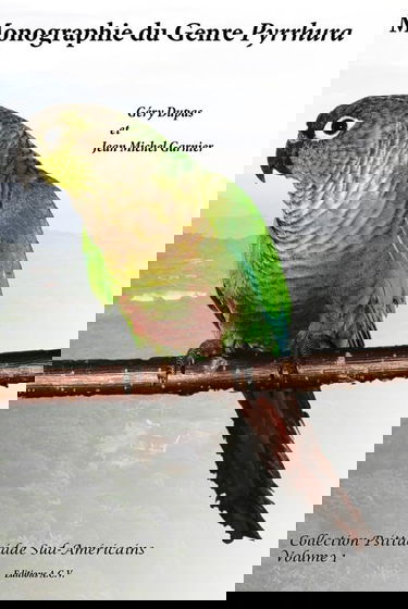Monographie du Genre Pyrrhura T1