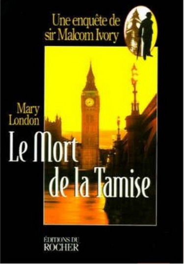 Le mort de la Tamise: Une enquête de sir Malcolm Ivory