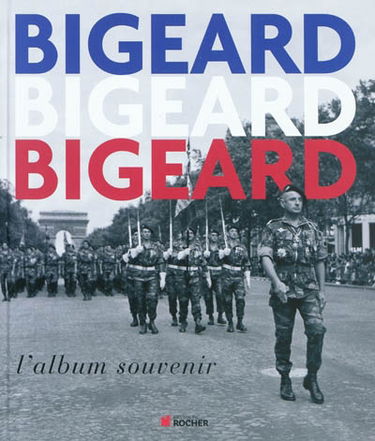 Bigeard : l'album souvenir