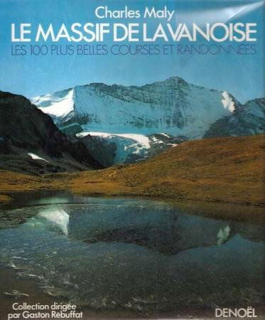 Le Massif de la Vanoise, les 100 plus belles courses et randonnées.
