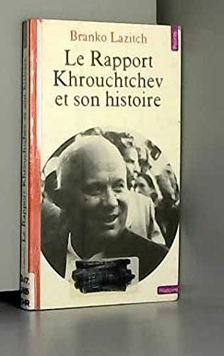 Le Rapport Khrouchtchev et son histoire
