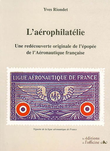 L'aérophilatélie : une redécouverte originale de l'épopée de l'aéronautique française
