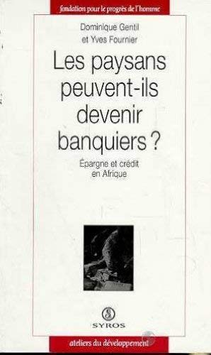 Les paysans peuvent-ils devenir banquiers ? : épargne et crédit en Afrique