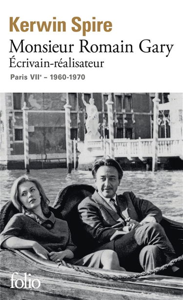 Monsieur Romain Gary. Ecrivain-réalisateur : Paris, VIIe, 1960-1970