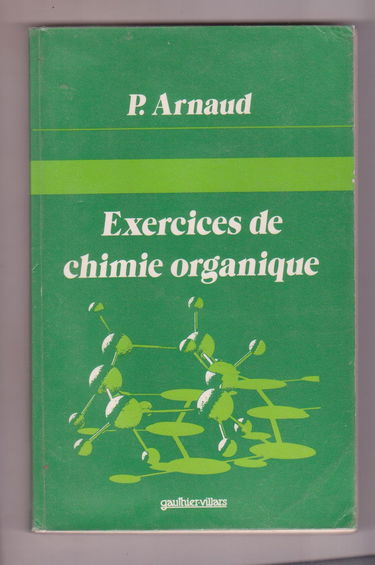 Exercices de chimie organique : premiers cycles de sciences et de médecine