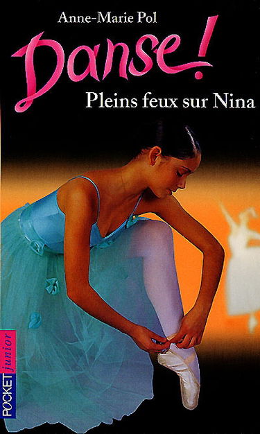 Danse !. Vol. 6. Pleins feux sur Nina