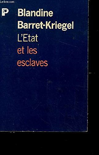 L'Etat et les esclaves : réflexions pour l'histoire des Etats