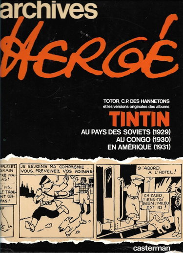 Couverture de Totor, C.P. des Hannetons et les versions originales des albums Tintin, Au pays des Soviets (1929), Au Congo (1930) et En AmÚrique (1931)