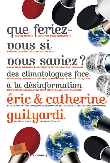 Couverture de Que feriez-vous si vous saviez ? : des climatologues face à la désinformation