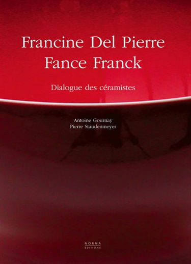 Francine Del Pierre, Fance Franck : dialogue des céramistes
