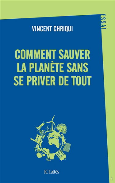 Comment sauver la planète sans se priver de tout : essai