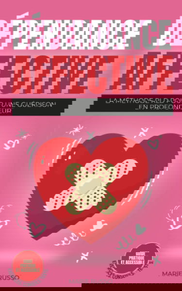 DÉPENDANCE AFFECTIVE : La Méthode RLD pour une Guérison en Profondeur: Livre Dépendance Affective | Sortir de la Dépendance Affective | Vaincre la ... | Dépendance Affective et Relations Toxiques