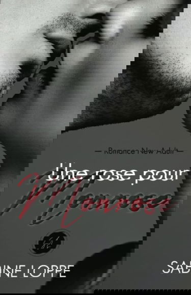 Une rose pour Monrose: Romance New Adult
