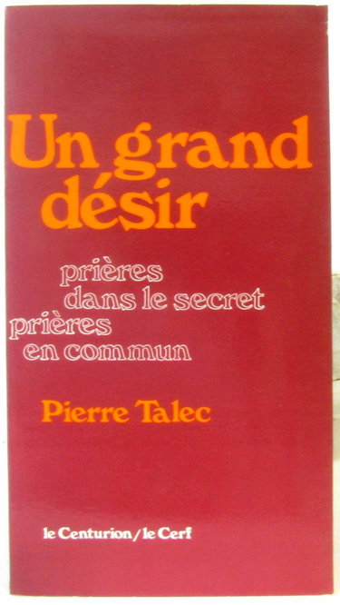Couverture de Un grand désir : Prières dans le secret, prières en commun