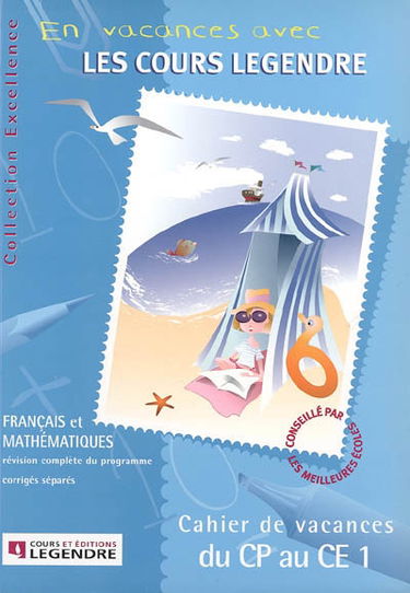 En vacances avec les cours Legendre : cahier de vacances du CP au CE1, français et mathématiques