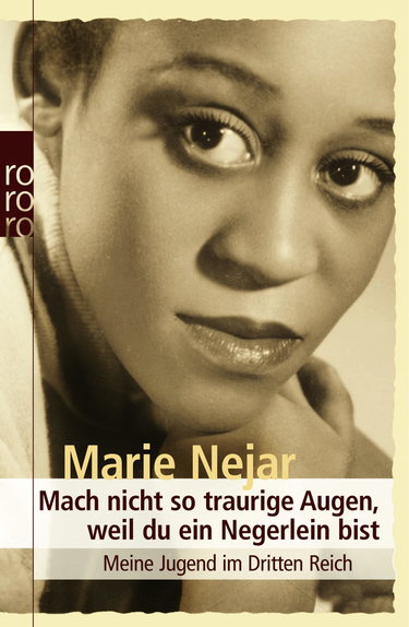 Couverture de Mach nicht so traurige Augen, weil du ein Negerlein bist: Meine Jugend im Dritten Reich
