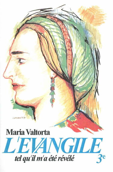 L'évangile tel qu'il m'a été révélé -Maria Valtorta -T3