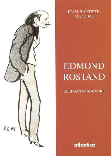 Edmond Rostand, écrivain imaginaire