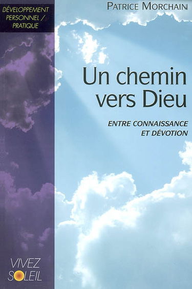 Un chemin vers Dieu : entre connaissance et dévotion : une autobiographie