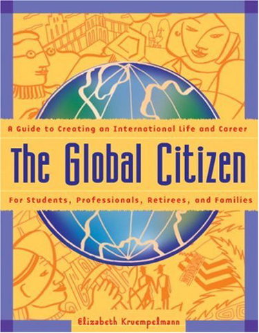 Couverture de The Global Citizen: A Guide to Creating an Internatl Life and Career