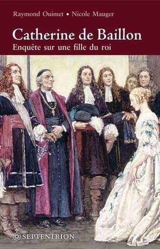 Catherine de Baillon : enquête sur une fille du roi