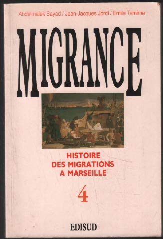 Histoire des migrations à Marseille. Vol. 4. Le Choc de la décolonisation : 1945-1990