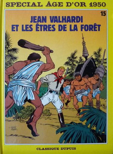 Valhardi. Vol. 15. Jean Valhardi et les êtres de la forêt