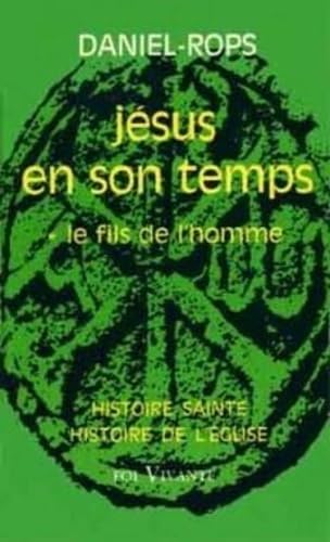 Jésus en son temps, tome 1 : Le Fils de l'homme