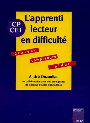 L'apprenti lecteur en difficulté : évaluer, comprendre, aider : CP CE1