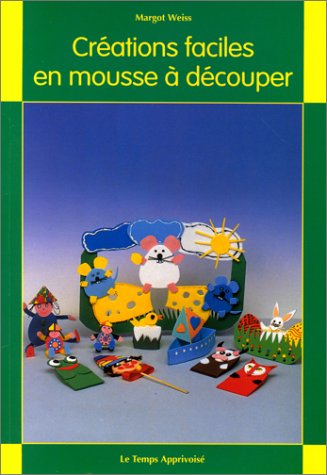 Créations faciles en mousse à découper