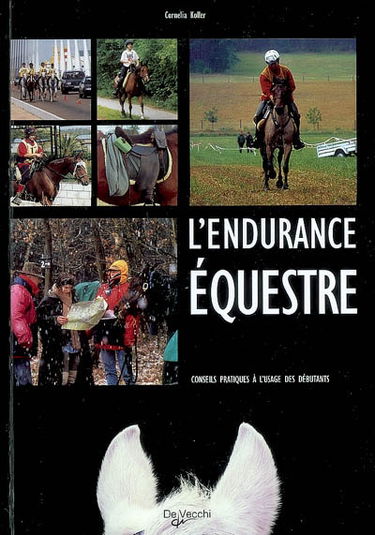 L'endurance équestre : conseils pratiques à l'usage des débutants