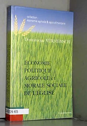 Economie politique agricole et morale sociale de l'Eglise