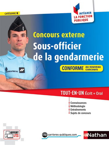 Concours externe sous-officier de la gendarmerie : catégorie B : tout-en-un écrit + oral, conforme au nouveau concours