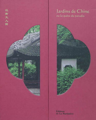 Jardins de Chine ou La quête du paradis