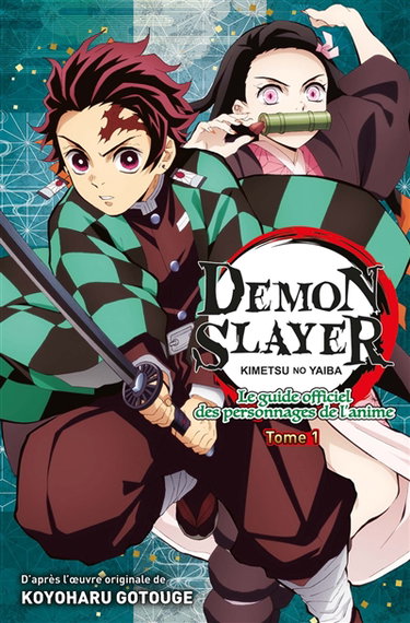 Couverture de Demon slayer : Kimetsu no yaiba : le guide officiel des personnages de l'anime. Vol. 1
