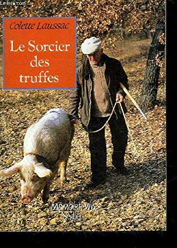 Le sorcier des truffes (Memoire vive) (French Edition)