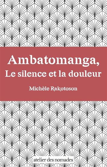 Ambatomanga, le silence et la douleur