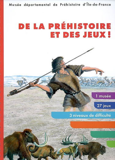 De la préhistoire et des jeux !