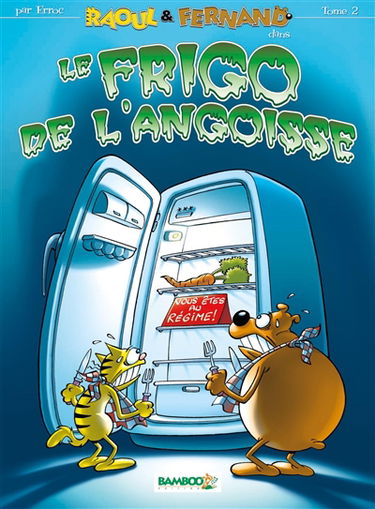 Raoul & Fernand. Vol. 2. Le frigo de l'angoisse