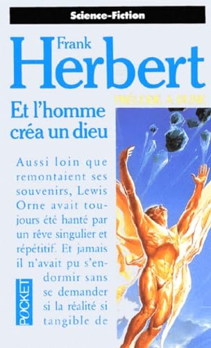 Et l'homme créa un dieu : prélude à Dune