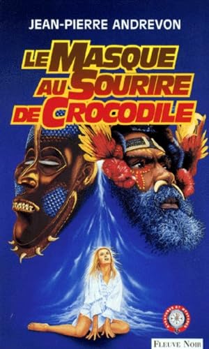 Le masque au sourire de crocodile