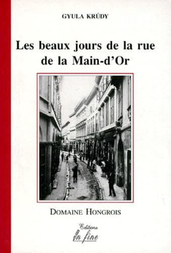 Les beaux jours de la rue de la Main-d'Or
