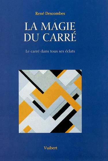 Couverture de La magie du carré : le carré dans tous ses éclats