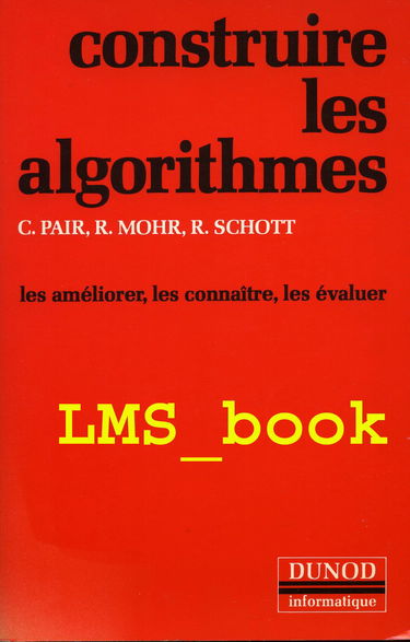 Construire les algorithmes : les améliorer, les connaître, les évaluer