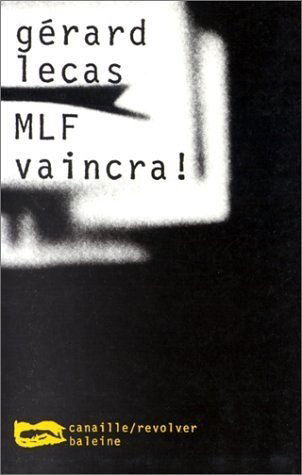 MLF vaincra !