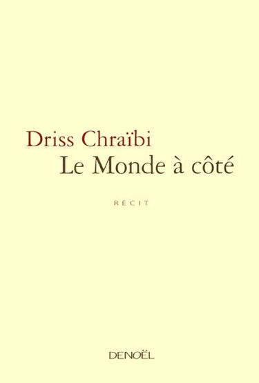 Vu, lu, entendu : mémoires. Vol. 2. Le monde à côté
