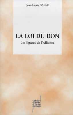 La loi du don : les figures de l'alliance