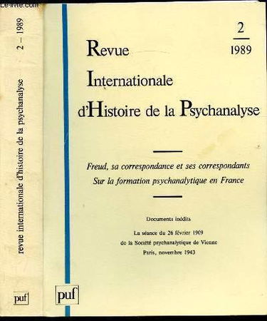 Revue internationale d'histoire de la psychanalyse, n° 2 (1990). Freud, sa correspondance et ses correspondants. Histoire en France de la formation la plus appropriée...