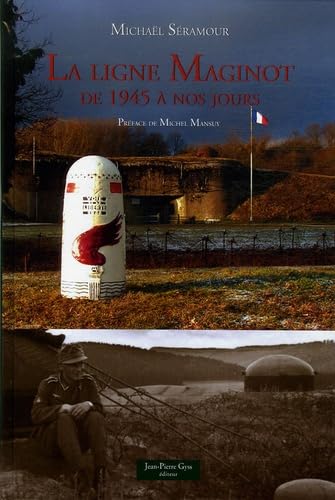 La ligne Maginot: De 1945 à nos jours